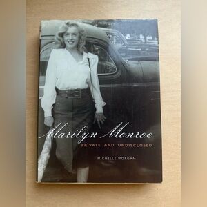 Marilyn Monroe: Private and Undisclosed by Morgan, Michelle Hardback Book